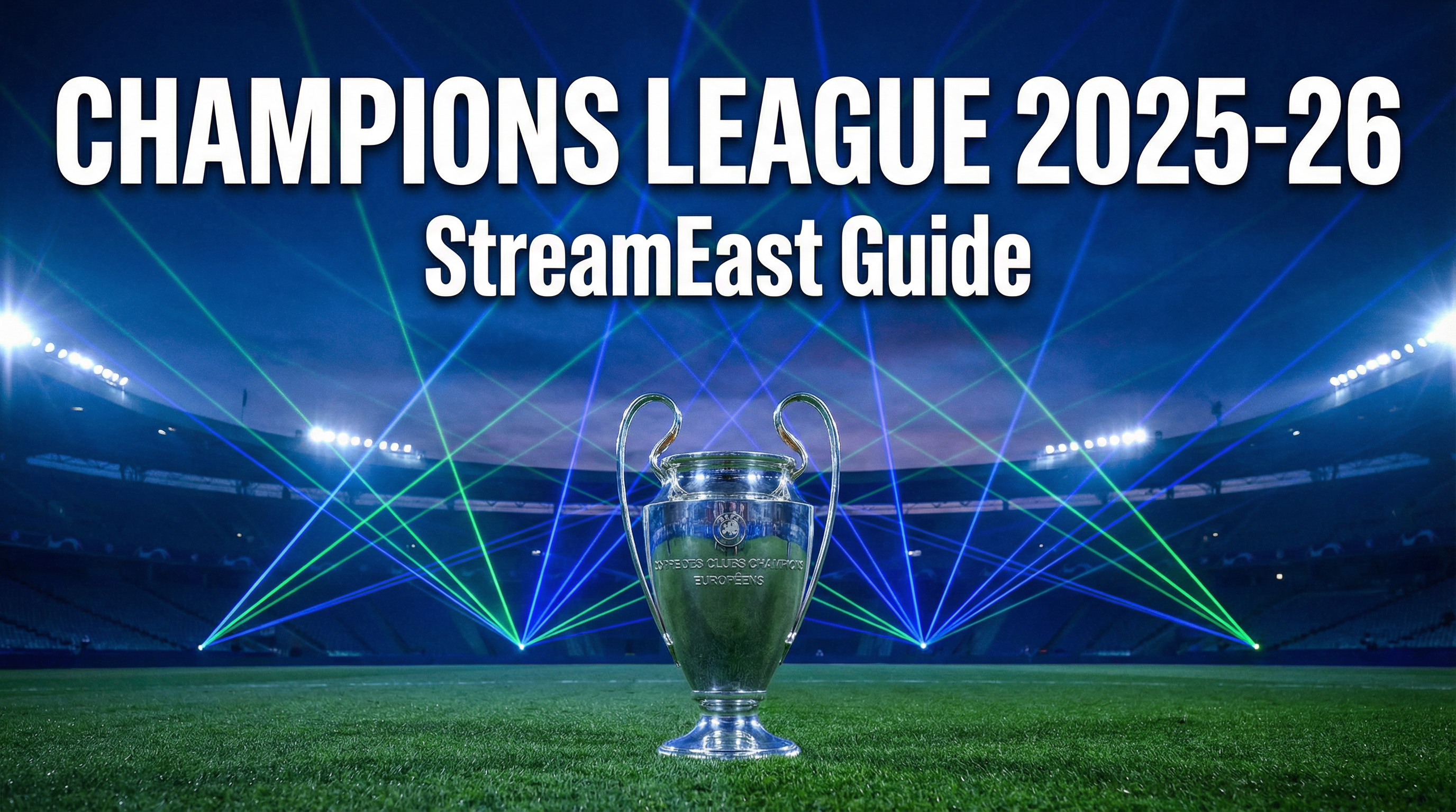 UEFA Champions League 2025-26 Live Stream Free on StreamEast Guide